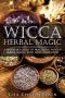 [Wicca Books 01] • Wicca Herbal Magic · A Beginner’s Guide to Practicing Wiccan Herbal Magic, With Simple Herb Spells